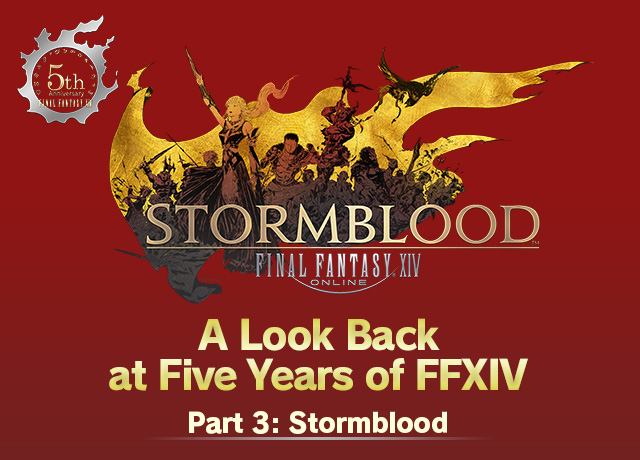 A Look Back At Five Years Of Ffxiv Part 3 Stormblood Topics Final Fantasy Portal Site Square Enix